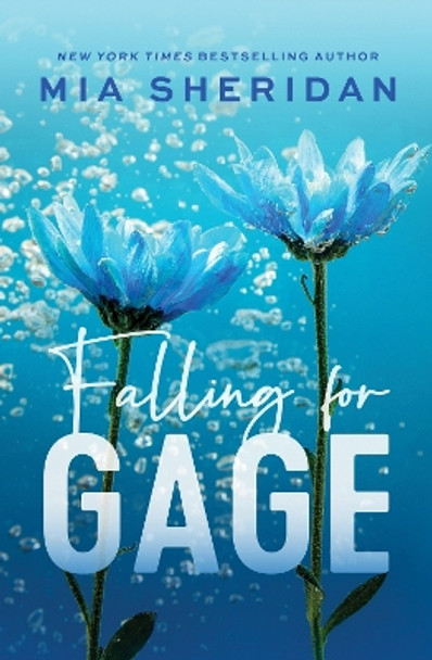 Falling for Gage: The sweep-you-off-your-feet follow-up to the beloved ARCHER'S VOICE by Mia Sheridan 9780349441313