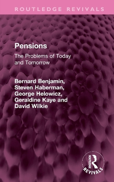 Pensions: The Problems of Today and Tomorrow by Bernard Benjamin 9781032742960