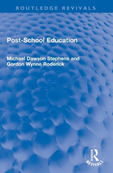 Post-School Education by Michael D. Stephens 9781032264219