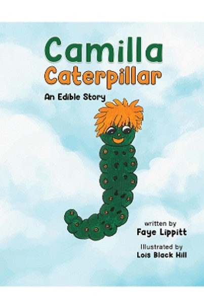 Camilla Caterpillar by Faye Lippitt 9781035843480