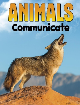 Animals Communicate by Nadia Ali 9781398250185
