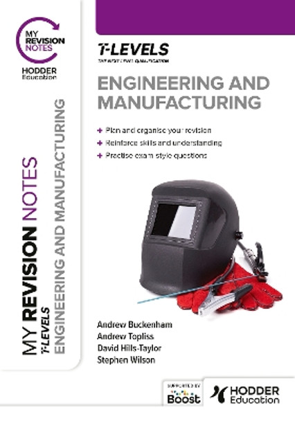 My Revision Notes: Engineering and Manufacturing T Level by Andrew Buckenham 9781398385191