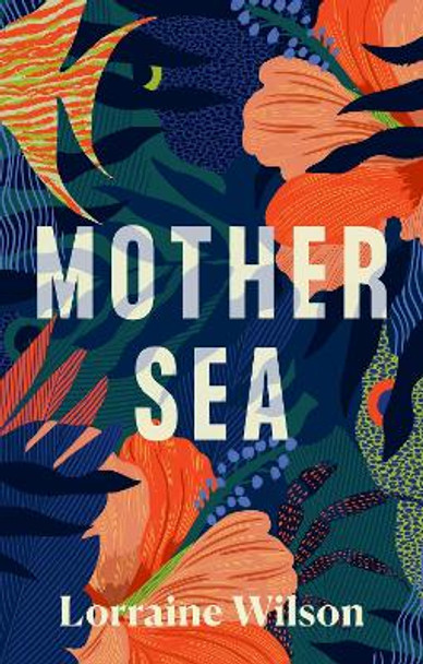 Mother Sea by Lorraine Wilson 9781914148347