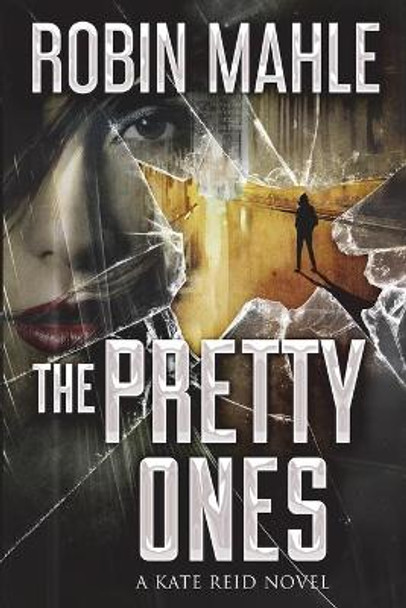 The Pretty Ones by Robin Mahle 9780996683050