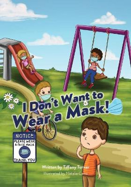 I don't Want to Wear a Mask! by Natalia Cano 9780997817065