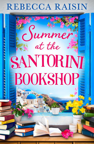 Summer at the Santorini Bookshop by Rebecca Raisin 9780008559397