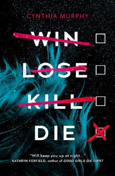 Win Lose Kill Die by Cynthia Murphy 9780702304941