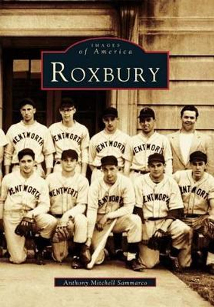 Roxbury by Anthony Mitchell Sammarco 9780738574028