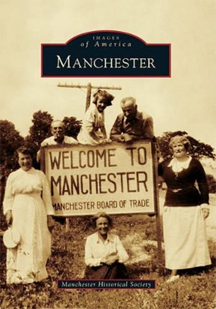 Manchester, Vermont by Manchester Historical Society 9780738575162