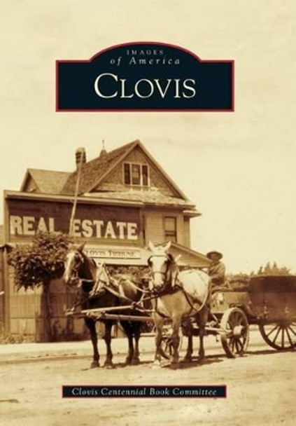 Clovis by Clovis Centennial Book Committee 9780738576138