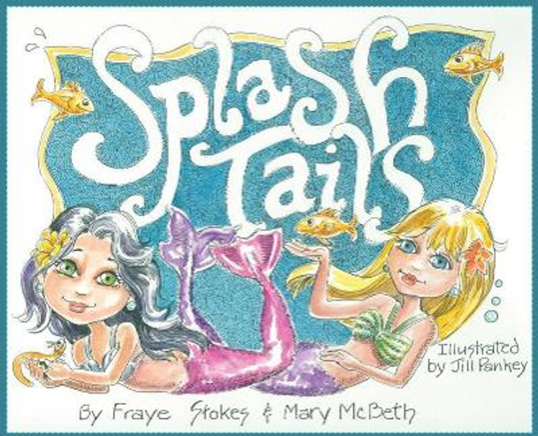 Splash Tails by Mary G McBeth 9780692063286