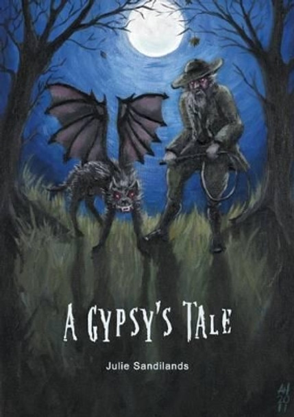 A Gypsy's Tale by Julie Sandilands 9780956862105