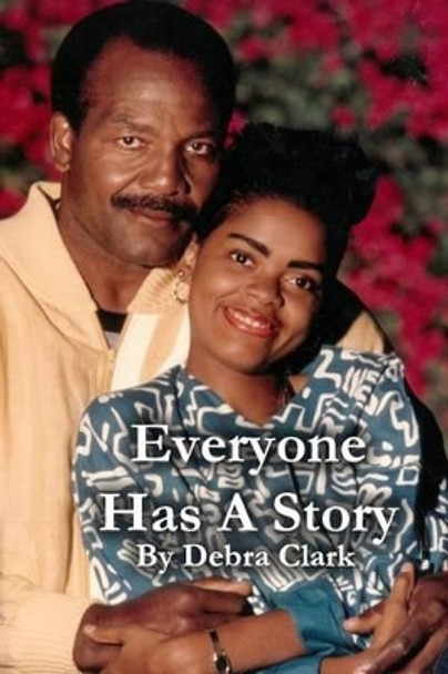 Everyone Has A Story by Debra Clark 9780692608135