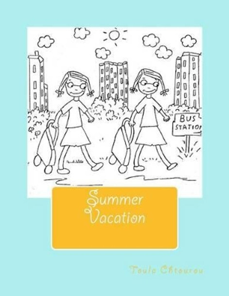 Summer Vacation by Toula Chtourou 9780998102818