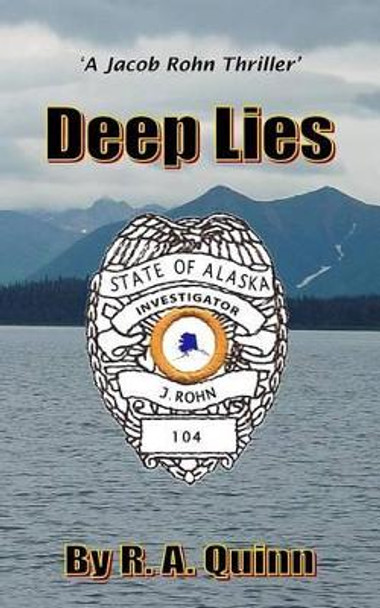 Deep Lies by R A Quinn 9780989733205