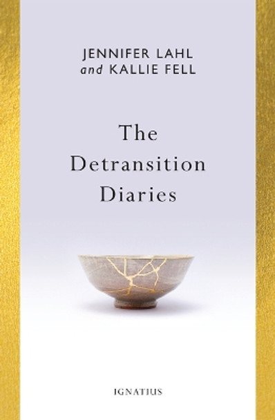 The Detransition Diaries by Jennifer Lahl 9781621646372