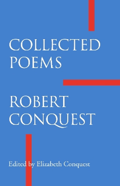 Collected Poems by Robert Conquest 9781904130963