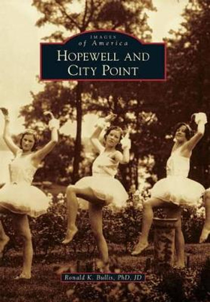 Hopewell and City Point by Ronald K. Bullis 9780738587738