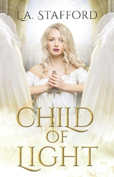 Child of Light by L a Stafford 9780648432500