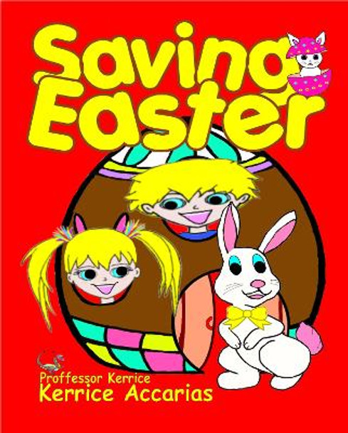 Saving Easter by Kerrice Accarias 9780648480419