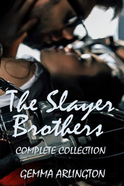 The Slayer Brothers: Complete Collection by Gemma Arlington 9780648486299