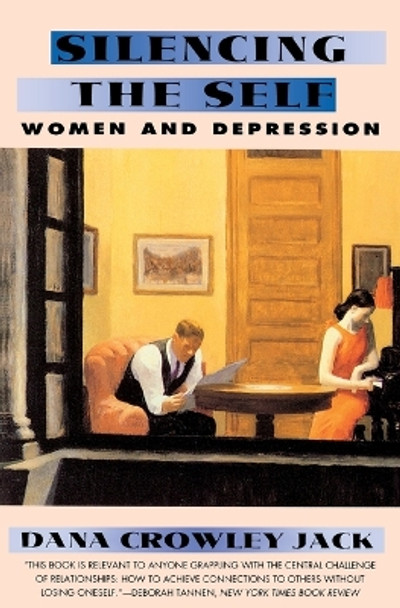 Silencing the Self: Depression and Women by Dana Crowley Jack 9780060975272