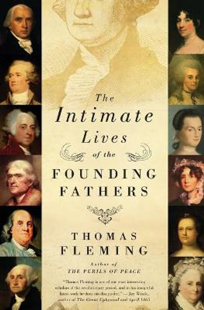 The Intimate Lives of the Founding Fathers by Thomas Fleming 9780061139130