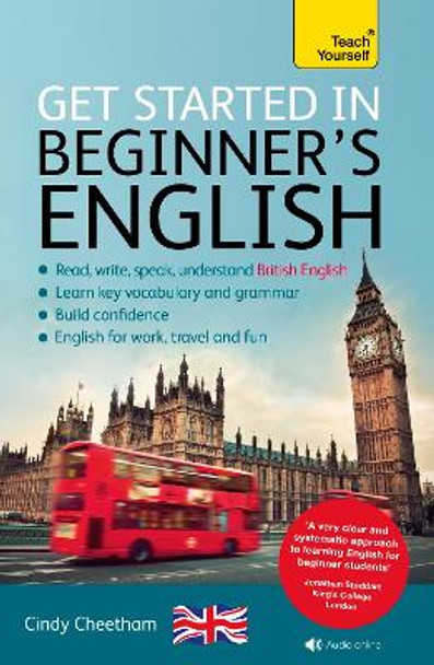 Beginner's English (Learn BRITISH English as a Foreign Language): A short four-skills foundation course in EFL / ESL by Cindy Cheetham