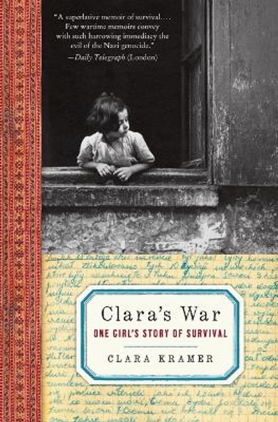 Clara's War: One Girl's Story of Survival by Clara Kramer 9780061728617