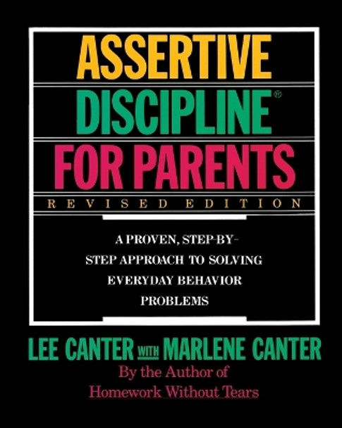 Assertive Discipline for Parents by Lee Canter 9780062732798