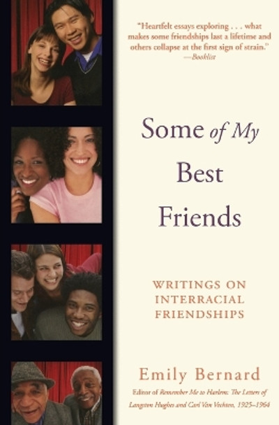 Some of My Best Friends: Writings on Interracial Friendships by Emily Bernard 9780060082772