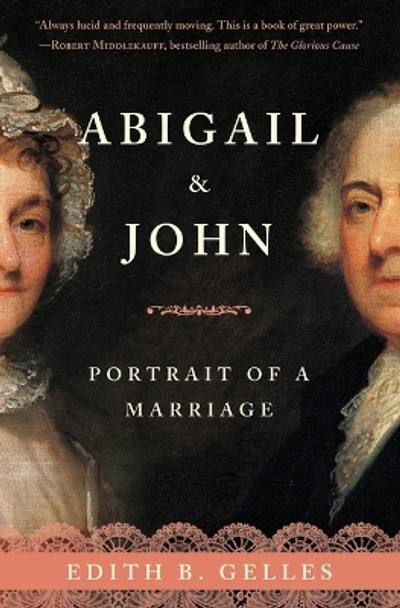 Abigail & John: Portrait of a Marriage by Edith Gelles 9780061354120