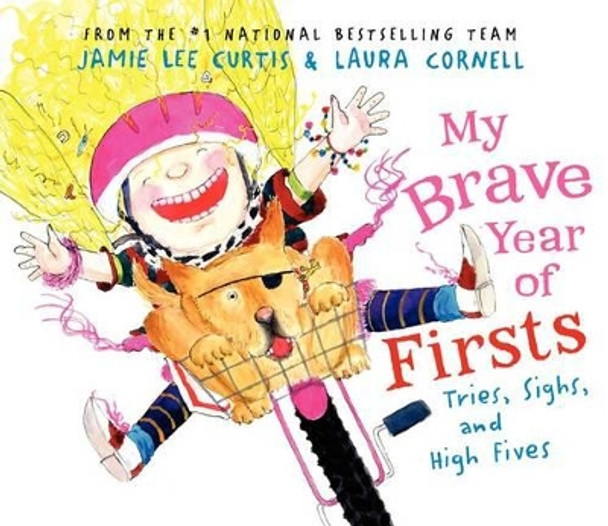 My Brave Year of Firsts: Tries, Sighs, and High Fives by Jamie Lee Curtis 9780061441554