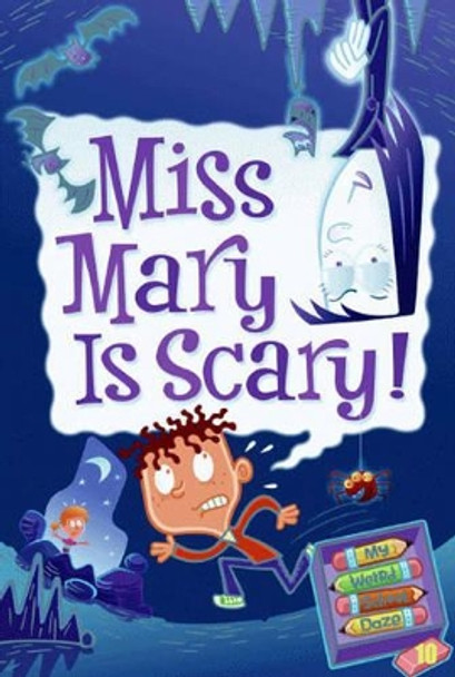 My Weird School Daze #10: Miss Mary Is Scary! by Dan Gutman 9780061703973 My Weird School Daze #10: Miss Mary Is Scary! by Dan Gutman 9780061703973