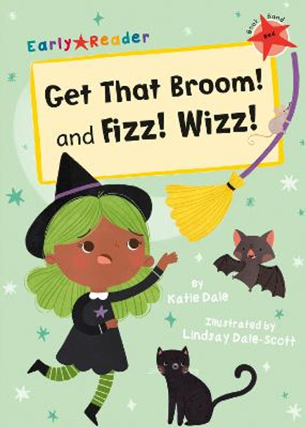 Get That Broom! and Fizz! Wizz!: (Red Early Reader) by Katie Dale