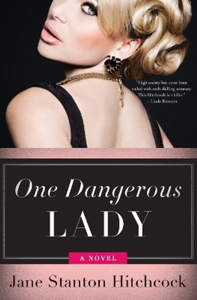 One Dangerous Lady by Jane Stanton Hitchcock 9780062259257