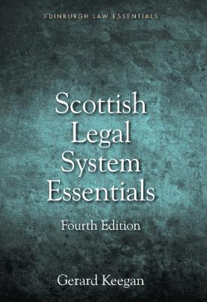 Scottish Legal System Essentials, 4th Edition by Gerard Keegan