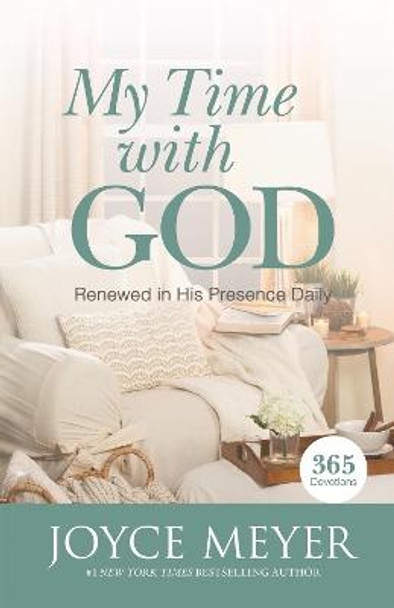 My Time with God: 365 Daily Devotions by Joyce Meyer