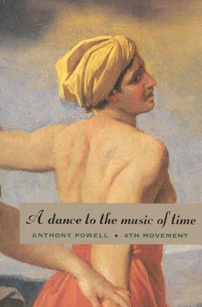 A Dance to the Music of Time: Fourth Movement by Anthony Powell 9780226677187