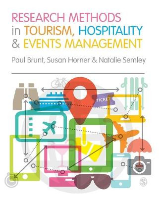 Research Methods in Tourism, Hospitality and Events Management by Paul Brunt