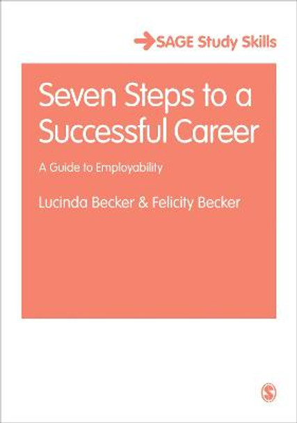 Seven Steps to a Successful Career: A Guide to Employability by Lucinda Becker