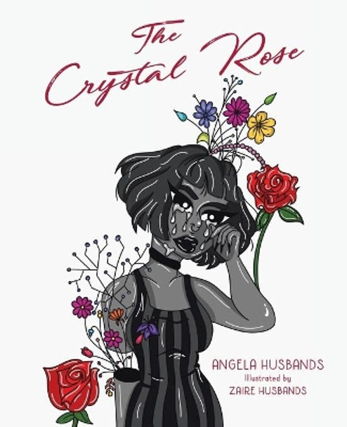 The Crystal Rose by Angela Husbands 9780228824091
