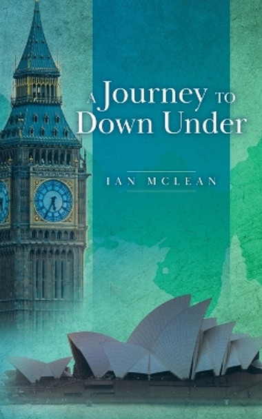 A Journey to Down Under by Ian McLean 9780228883470