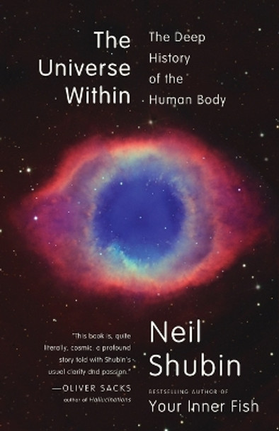 The Universe Within: The Deep History of the Human Body by Neil Shubin 9780307473271