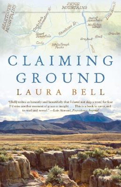 Claiming Ground: A Memoir by Laura Bell 9780307474643