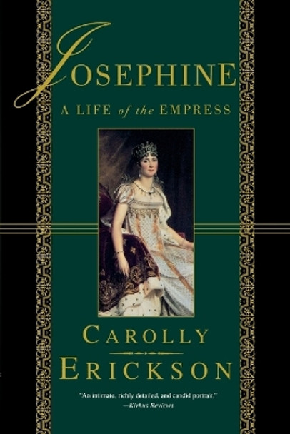 Josephine: A Life of the Empress by Carolly Erickson 9780312263461