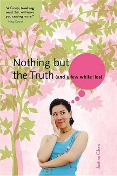 Nothing But the Truth (and a Few White Lies) by Justina Chen 9780316011310