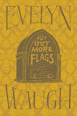 Put Out More Flags by Evelyn Waugh 9780316216425