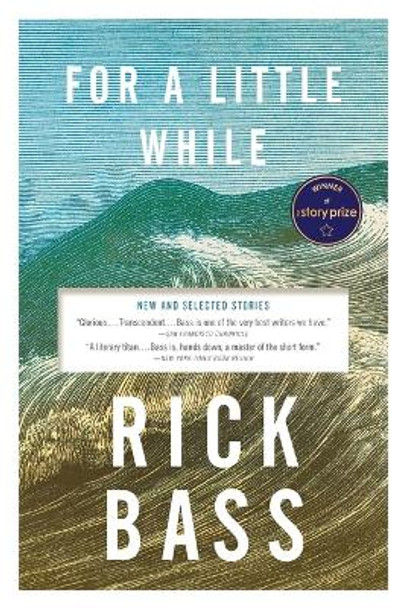 For a Little While by Rick Bass 9780316381147