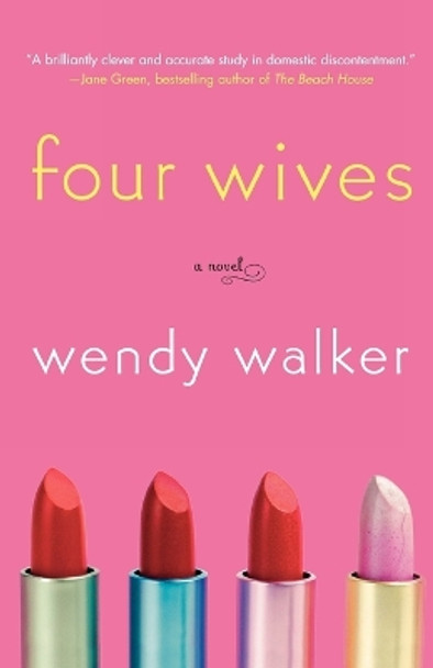 Four Wives by Wendy Walker 9780312367725